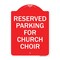 Signmission Reserved Parking for Church Choir, Red & White Aluminum Architectural Sign, 18" x 24", RW-1824-23127 A-DES-RW-1824-23127 - alternate 1